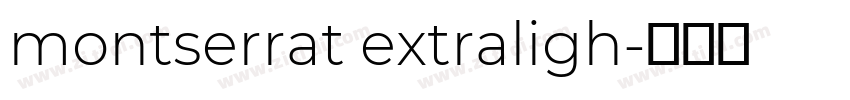 montserrat extraligh字体转换